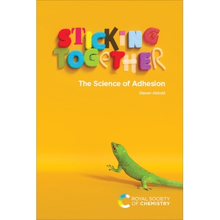 预订 Sticking Together: The Science of Adhesion 粘合在一起:粘附的科学: 9781788018043