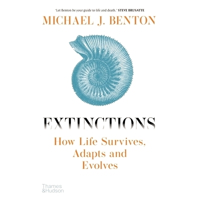 预订 Extinctions How Life Survived, Adapted And Evolved 灭绝 生命如何生存、适应和进化: 9780500025468