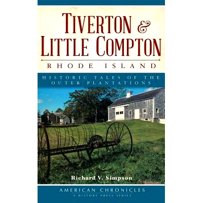 预订 Tiverton & Little Compton, Rhode Island: Historic Tales of the Outer Plantations: 9781540232380