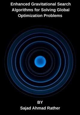 [预订]Enhanced Gravitational Search Algorithms for Solving Global Optimization Problems 9783937752983