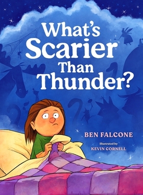预订 What’s Scarier Than Thunder? 什么比雷声更可怕？: 9780593697009
