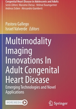 【预订】Multimodality Imaging Innovations In Adult Congenital Heart Disease 9783030619299