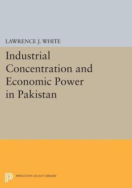 【预订】Industrial Concentration and Economic Power in Pakistan