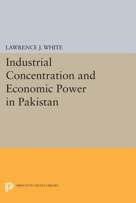 【预订】Industrial Concentration and Economic Power in Pakistan
