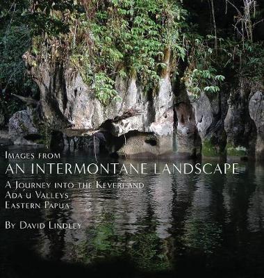 [预订]Images from an Intermontane Landscape: A Journey into the Keveri and Ada’u Valleys of Eastern Papu 9780648202547-封面