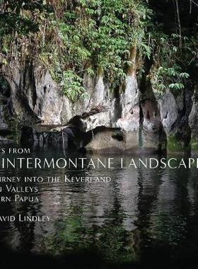 [预订]Images from an Intermontane Landscape: A Journey into the Keveri and Ada’u Valleys of Eastern Papu 9780648202547