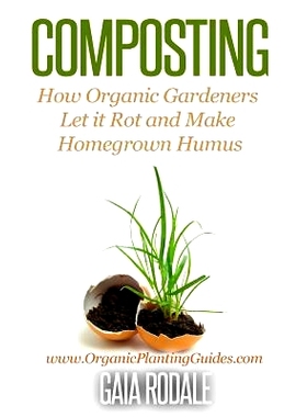 预订 Composting: How Organic Gardeners Let it Rot and Make Homegrown Humus: 9781502562975