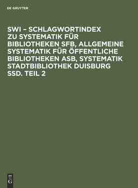 【预订】SWI – Schlagwortindex zu Systematik für Bibliotheken SFB, Allgeme 9783598108303