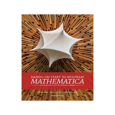 [预订]Hands-On Start to Wolfram Mathematica: And Programming with the Wolfram Language 9781579550370