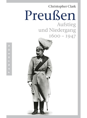 现货 钢铁王国 普鲁士的兴衰 1600-1947 德国史当代经典 德文原版 Preußen: Aufstieg und Niedergang