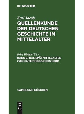 预订 Das Spätmittelalter (vom Interregnum bis 1500): 9783111010069