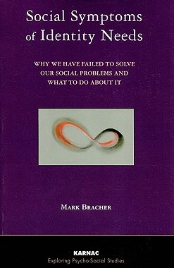 【预订】Social Symptoms of Identity Needs: Why We Have Failed to Solve Our Social Problems, and What to Do about It