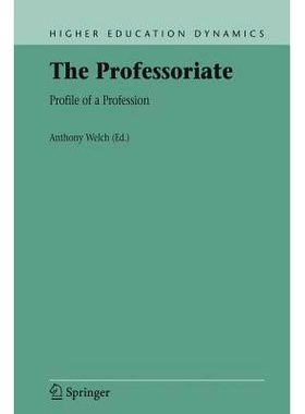 预订 The Professoriate: Profile of a Profession: 9781402061783