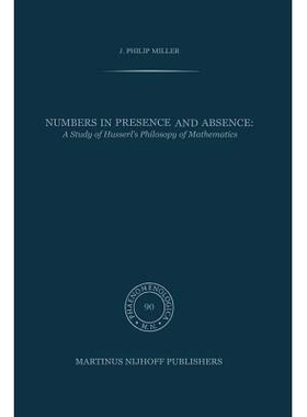 预订 Numbers in Presence and Absence: A Study of Husserl’s Philosophy of Mathematics: 9789400976269