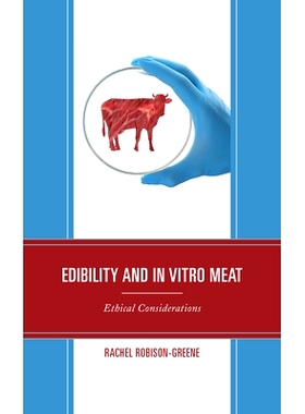 预订 Edibility and In Vitro Meat: Ethical Considerations 可食用性和体外肉:伦理考量: 9781793614667