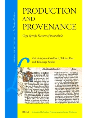 预订 Production and Provenance: Copy-Specific Features of Incunabula 制作与出处：古籍的副本特征: 9789004689848