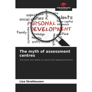 预订 The myth of assessment centres: The claim and reality of a personnel development tool 评估中心的迷思：人才发展工具