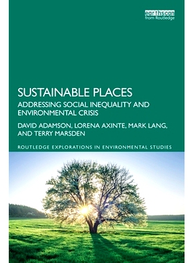 预订 Sustainable Places: Addressing Social Inequality and Environmental Crisis 可持续的地方：解决社会不平等与环境危机: 9