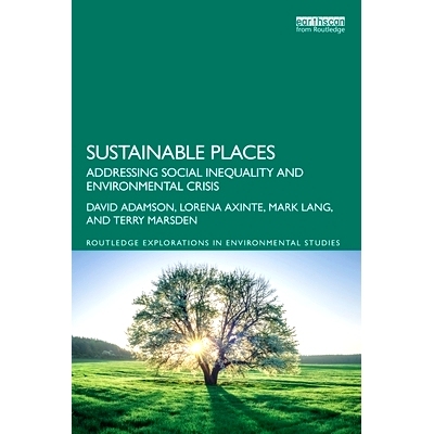 预订 Sustainable Places: Addressing Social Inequality and Environmental Crisis 可持续的地方：解决社会不平等与环境危机: 9