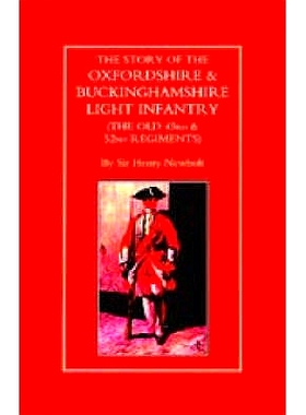 预订 STORY OF THE OXFORDSHIRE & BUCKINGHAMSHIRE LIGHT INFANTRY (THE OLD 43rd & 52nd REGIMENTS): 9781843421184