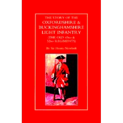 预订 STORY OF THE OXFORDSHIRE & BUCKINGHAMSHIRE LIGHT INFANTRY (THE OLD 43rd & 52nd REGIMENTS): 9781843421184