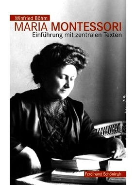 预订 Maria Montessori: Einführung mit zentralen Texten 玛丽亚·蒙特梭利女士：*文本介绍: 9783506767608