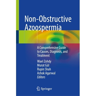 预订 Non-Obstructive Azoospermia: A Comprehensive Guide to Causes, Diagnosis, and Treatment 非阻塞性无精子症：病因、诊断