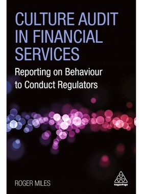 预订 Culture Audit in Financial Services: Reporting on Behaviour to Conduct Regulators: 9781789667776