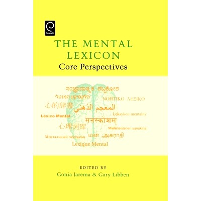 预订 The Mental Lexicon: Core Perspectives 心理辞典:核心观点: 9780080453538