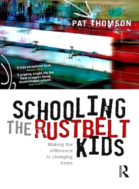 预订 Schooling the Rustbelt Kids: Making the difference in changing times 为Rustbelt孩子们上学：在变化的时代中有所作为: