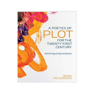 [预订]A Poetics of Plot for the Twenty-First Century: Theorizing Unruly Narratives 9780814214121