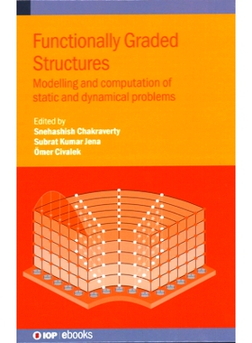 预订 Functionally Graded Structures: Modelling and Computation of Static and Dynamical Problems: 9780750352994