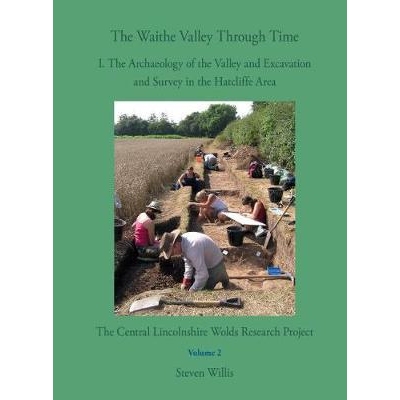 预订 The Waithe Valley Through Time: 1. The Archaeology of the Valley and Excavation and Survey in the Hatcliffe Area: 9