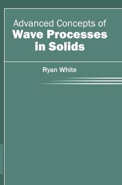 [预订]Advanced Concepts of Wave Processes in Solids 9781632400185