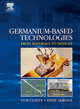 【预订】Germanium-Based Technologies