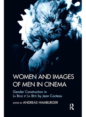 预订 Women and Images of Men in Cinema: Gender Construction in La Belle Et La Bete by Jean Cocteau: 9780367329839