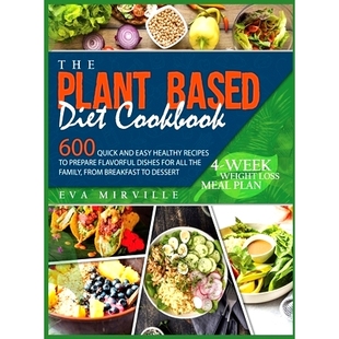 600 Dishes Healthy Easy Plant Family 预订 Recipes the Cookbook Based Flavorful Diet for All Prepare and The Quick