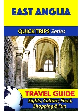 预订 East Anglia Travel Guide (Quick Trips Series): Sights, Culture, Food, Shopping & Fun: 9781534699359
