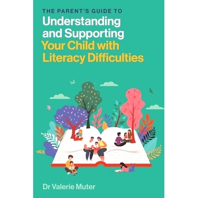 预订 The Parent's Guide to Understanding and Supporting Your Child with Literacy Difficulties