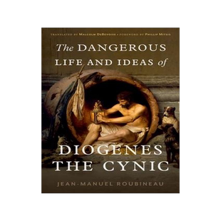 [预订]The Dangerous Life and Ideas of Diogenes the Cynic 9780197666357