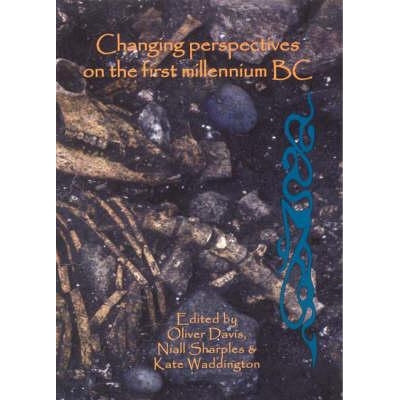 预订 Changing Perspectives on the First Millennium BC: Proceedings of the Iron Age Research Student Seminar 2006 公元前*