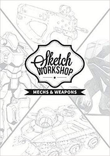 【预售】Sketch Workshop: Mech & Weapon Desig...