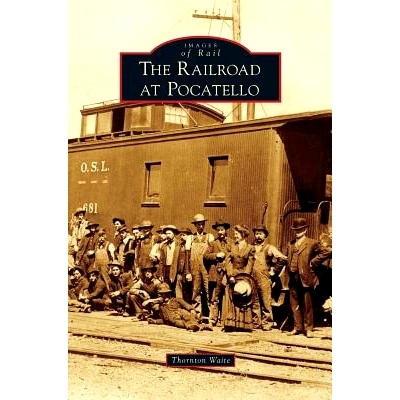 预订 Railroad at Pocatello: 9781531650353