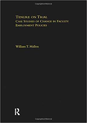 【预售】Tenure on Trial: Case Studies of Change in Faculty Appointment Policies