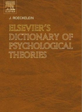 【预订】Elsevier’s Dictionary of Psychological Theories