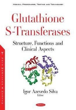 [预订]Glutathione S-Transferases: Structure, Functions and Clinical Aspects 9781536181883