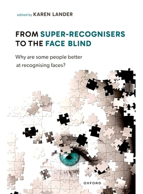 预订 From Super Recognisers to the Face Blind: Why are some people better at recognising faces? 从超级识别者到脸盲者：为