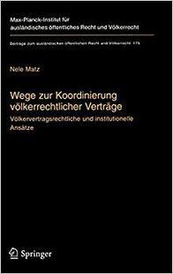 【预订】Wege zur Koordinierung völkerrechtlicher Verträge 9783540228523