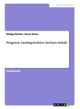 预订 Prognose Landtagswahlen Sachsen-Anhalt: 9783656250418