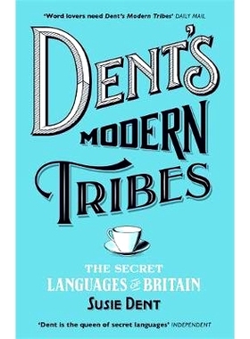 现货 登特的现代部落 Susie Dent 英式俚语指南 Dent's Modern Tribes: The Secret Languages of Britain 英文原版